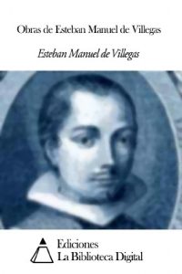 Descargar Obras de Esteban Manuel de Villegas pdf, epub, ebook