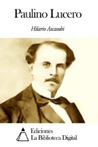 Descargar Paulino Lucero pdf, epub, ebook