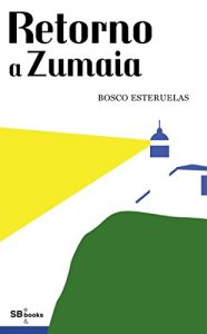 Descargar Retorno a Zumaia pdf, epub, ebook