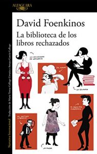 Descargar La biblioteca de los libros rechazados pdf, epub, ebook