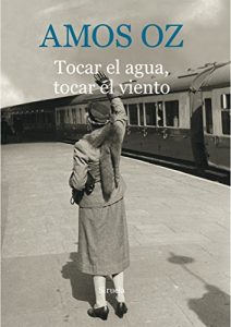 Descargar Tocar el agua, tocar el viento (Biblioteca Amos Oz) pdf, epub, ebook