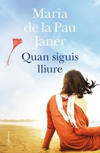 Descargar Quan siguis lliure pdf, epub, ebook