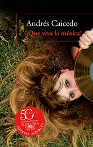 Descargar ¡Que viva la música! pdf, epub, ebook