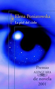 Descargar La piel del cielo (Premio Alfaguara 2001) pdf, epub, ebook