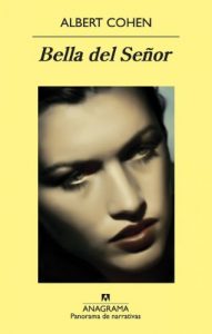 Descargar Bella del Señor (Panorama de narrativas) pdf, epub, ebook