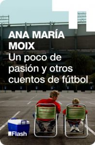 Descargar Un poco de pasión y otros cuentos de fútbol (Flash) pdf, epub, ebook