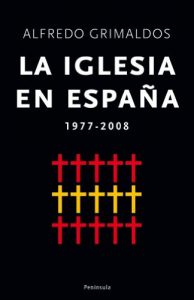 Descargar La Iglesia en España: 1977-2008 pdf, epub, ebook