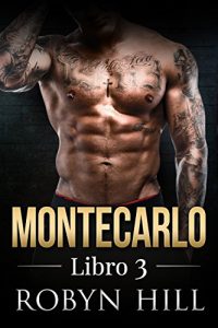 Descargar Montecarlo – Libro 3: (Serie Romántica Contemporánea) pdf, epub, ebook