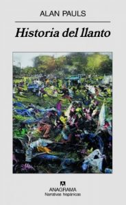 Descargar Historia del llanto (Narrativas hispánicas) pdf, epub, ebook