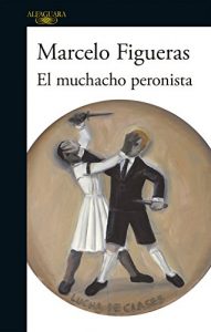 Descargar El muchacho peronista pdf, epub, ebook