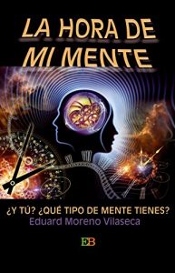 Descargar La hora de mi mente: ¿Y tú qué tipo de mente tienes? pdf, epub, ebook