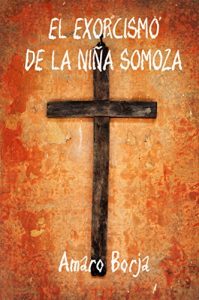 Descargar El exorcismo de la niña Somoza pdf, epub, ebook