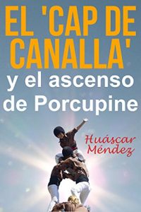 Descargar El ‘cap de canalla’ y el ascenso de Porcupine pdf, epub, ebook