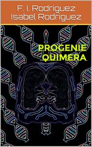 Descargar Progenie Quimera pdf, epub, ebook