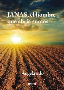 Descargar Janas: El hombre que abría surcos pdf, epub, ebook