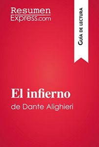 Descargar El infierno de Dante Alighieri (Guía de lectura): Resumen y análisis completo pdf, epub, ebook
