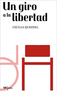 Descargar Un giro a la libertad pdf, epub, ebook