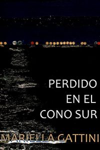 Descargar Perdido en el Cono Sur pdf, epub, ebook