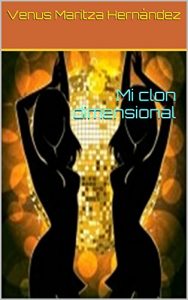 Descargar Mi clon dimensional pdf, epub, ebook
