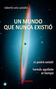 Descargar Un mundo que nunca existió pdf, epub, ebook