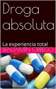 Descargar Droga absoluta: Aalltaris: La experiencia total pdf, epub, ebook