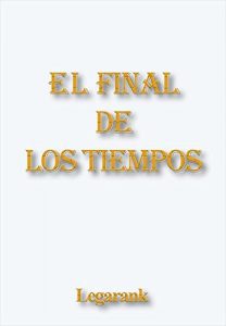 Descargar El final de los Tiempos pdf, epub, ebook