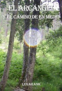 Descargar El Arcángel y el camino de en Medio pdf, epub, ebook