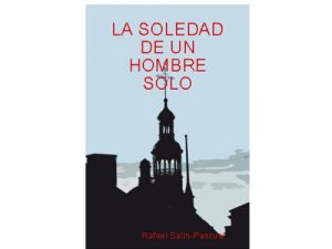 Descargar LA SOLEDAD DE UN HOMBRE SOLO pdf, epub, ebook