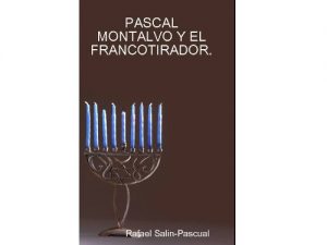 Descargar PASCAL MONTALVO Y EL FRANCOTIRADO pdf, epub, ebook