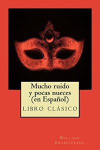 Descargar Mucho ruido y pocas nueces (en Español) pdf, epub, ebook