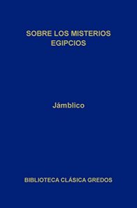 Descargar Sobre los misterios egipcios (Biblioteca Clásica Gredos) pdf, epub, ebook