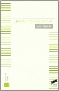 Descargar Literatura grecorromana (Historia de la literatura universal) pdf, epub, ebook