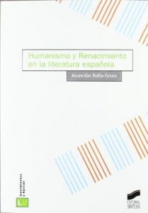 Descargar Humanismo y Renacimiento en la literatura española (Historia de la literatura universal) pdf, epub, ebook