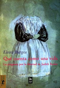 Descargar Qué cuenta como una vida: La pregunta por la libertad en Judith Butler (Teoría y crítica nº 21) pdf, epub, ebook
