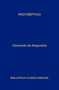 Descargar Protréptico (Biblioteca Clásica Gredos) pdf, epub, ebook