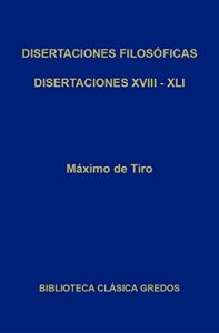 Descargar Disertaciones filosóficas XVIII – XLI (Biblioteca Clásica Gredos) pdf, epub, ebook