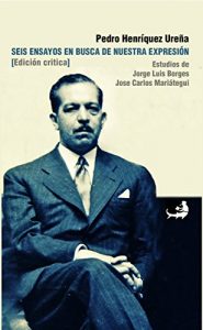 Descargar Seis ensayos en busca de nuestra expresión: (Ediciónn crítica) (Biblioteca Pedro Henríquez Ureña nº 20) pdf, epub, ebook
