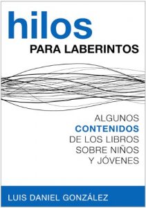 Descargar Hilos para laberintos. Algunos contenidos de los libros sobre niños y jóvenes pdf, epub, ebook