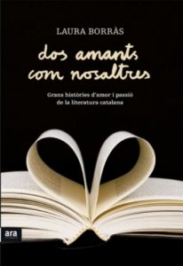 Descargar Dos amants com nosaltres: Grans històries d’amor i passió de la literatura catalana pdf, epub, ebook