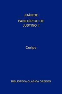 Descargar Juánide. Panegírico de Justino II (Biblioteca Clásica Gredos) pdf, epub, ebook