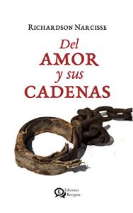 Descargar Del Amor y sus Cadenas pdf, epub, ebook
