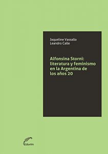 Descargar Alfonsina Storni. Literatura y feminismo en la Argentina de los años 20 (JQKA) pdf, epub, ebook