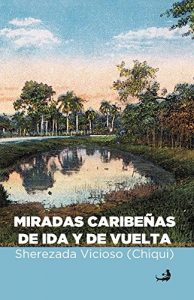 Descargar Miradas caribeñas de ida y de vuelta pdf, epub, ebook