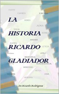 Descargar La Historia Ricardo Gladiador pdf, epub, ebook