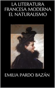 Descargar LA LITERATURA FRANCESA MODERNA. EL NATURALISMO pdf, epub, ebook