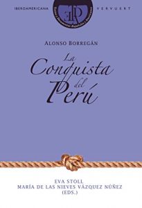 Descargar La Conquista del Perú. (Textos y Documentos Españoles y Americanos nº 7) pdf, epub, ebook