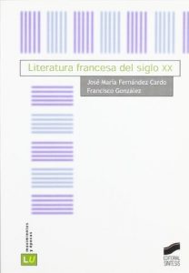 Descargar Literatura francesa del siglo xx (Historia de la literatura universal) pdf, epub, ebook