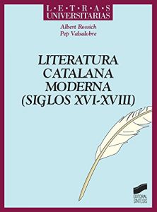 Descargar Literatura catalana moderna (siglox XVI-XVIII) (Letras Universitarias) pdf, epub, ebook