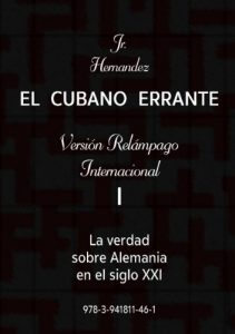 Descargar EL CUBANO ERRANTE Versión Relámpago Internacional  I: La verdad sobre Alemania en el siglo XXI pdf, epub, ebook