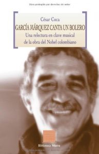 Descargar García Márquez canta un bolero: Una relectura en clave musical de la obra del nobel colombiano (Otras Eutopías) pdf, epub, ebook